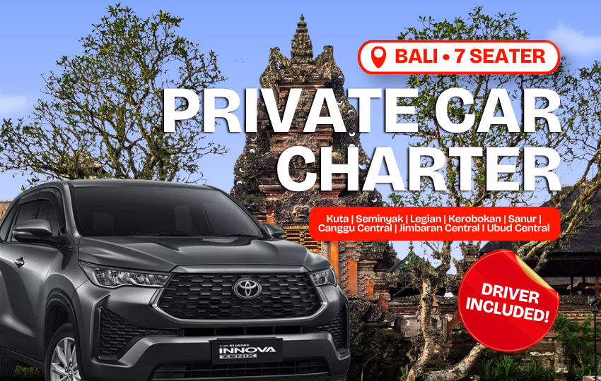 Bali Private Car Charter (7 Seater Car)
